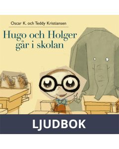 Hugo och Holger 3: Hugo och Holger går i skolan, Ljudbok