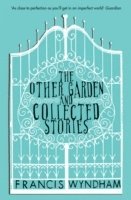 The Other Garden and Collected Stories