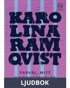 Farväl, mitt kvinnofängelse, Ljudbok