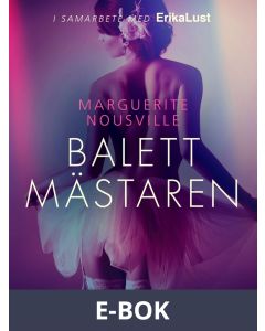 Balettmästaren - erotisk novell, E-bok