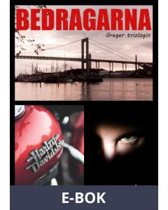 Bedragarna: Greger Triologin, E-bok
