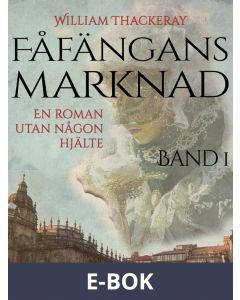 Fåfängans marknad - Band 1, E-bok