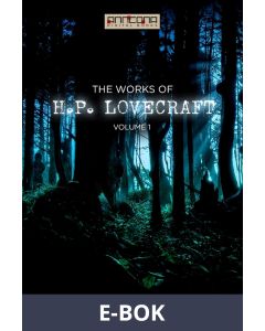 The Works of H.P. Lovecraft Vol. I - The Cthulhu Mythos, E-bok