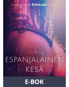 Espanjalainen kesä - eroottinen novelli, E-bok