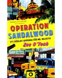 Operation Sandalwood : ett dödligt uppdrag för Mr Majestic