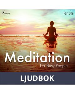 Meditation for Busy People - Part One, Ljudbok