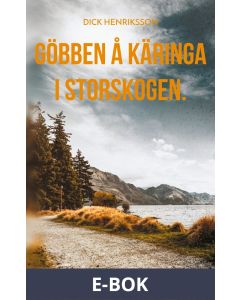 Göbben å Käringa i Storskogen.: Kåserier., E-bok