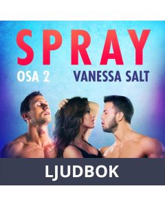 Spray Osa 2 - eroottinen novelli, Ljudbok