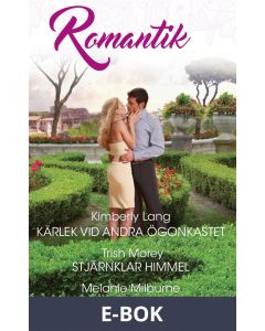 Kärlek vid andra ögonkastet/Stjärnklar himmel/Skandalen i Rom, E-bok
