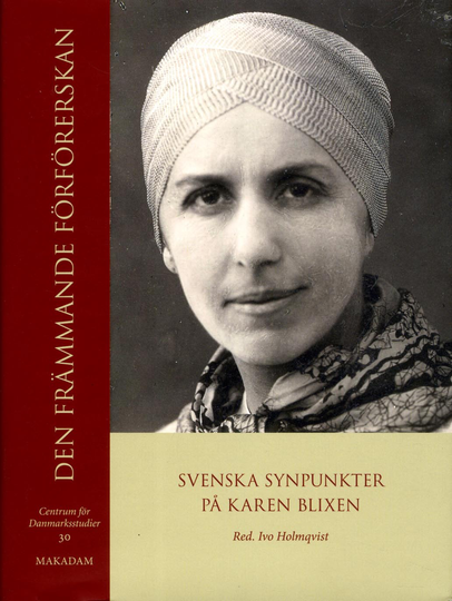 Den Främmande Förförerskan - Svenska Synpunkter På Karen Blixen