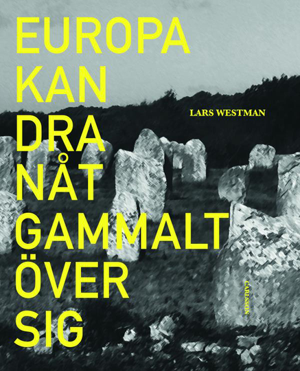 Europa Kan Dra Nåt Gammalt Över Sig - I Pytheas Spår