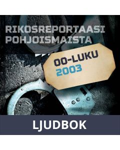 Rikosreportaasi Pohjoismaista 2003, Ljudbok