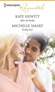 Mer att önska/Farlig lust
