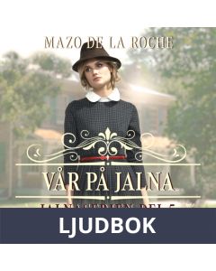 Vår på Jalna - Jalna 5, Ljudbok
