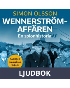 Wennerströmaffären. En spionhistoria, Ljudbok