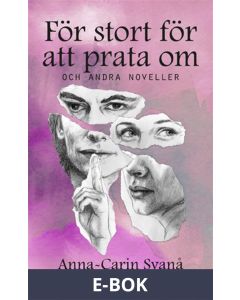 För stort för att prata om och andra noveller, E-bok