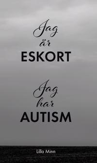 Jag är eskort, jag har autism