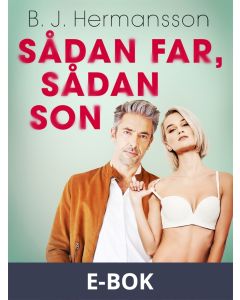 Sådan far, sådan son - erotisk novell, E-bok