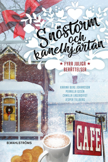 Snöstorm Och Kanelhjärtan - Fyra Juliga Berättelser
