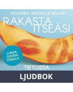 Rakasta itseäsi - Tietoista suuseksiä miehelle, Ljudbok