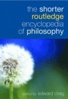 The Shorter Routledge Encyclopedia of Philosophy
