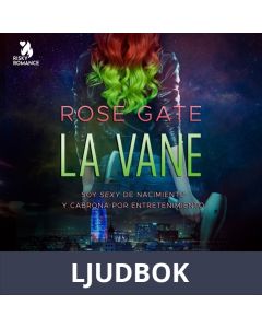 La Vane: Soy sexy de nacimiento y cabrona por entretenimiento , Ljudbok