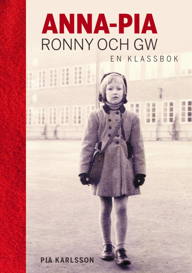 Anna-pia, Ronny Och Gw - En Klassbok