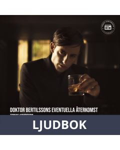 Doktor Bertilssons eventuella återkomst, Ljudbok