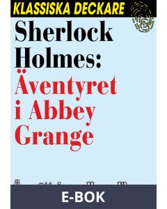 Sherlock Holmes: Äventyret i Abbey Grange, E-bok