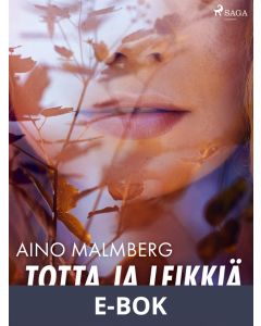 Totta ja leikkiä, E-bok