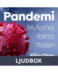 Pandemi : myterna, fakta, hoten, Ljudbok