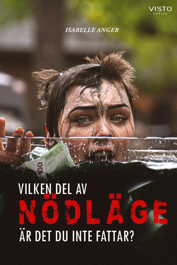 Vilken Del Av Nödläge Är Det Du Inte Fattar?