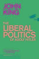 The Liberal Politics Of Adolf Hitler