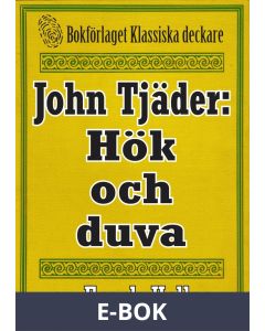 John Tjäder: Hök och duva. Återutgivning av text från 1935, E-bok
