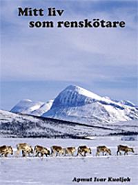 Mitt liv som renskötare