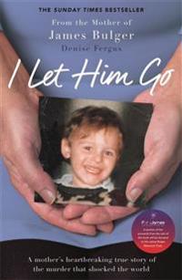 I Let Him Go