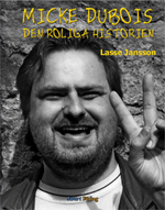 Micke Dubois - Den Roliga Historien