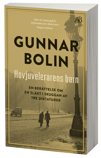 Hovjuvelerarens Barn - En Berättelse Om En Släkt I Skuggan Av Tre Diktaturer