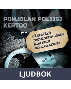 Päättääkö tuomioista jokin muu kuin oikeuslaitos?, Ljudbok