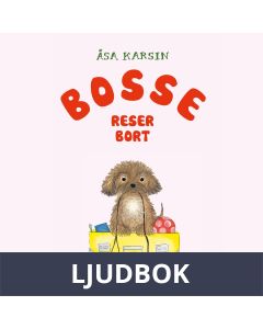 Bosse reser bort, Ljudbok