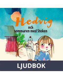 Hedvig och sommaren med Steken, Ljudbok