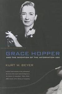 Grace Hopper and the Invention of the Information Age