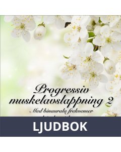 Progressiv muskelavslappning 2. Med binaurala frekvenser och isokroniska toner, Ljudbok