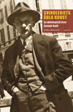 Svindleriets Ädla Konst - En Idébiografi Över Joseph Roth