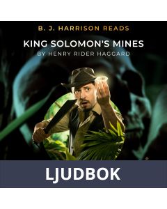 B. J. Harrison Reads King Solomon s Mines, Ljudbok