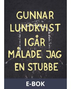 Igår målade jag en stubbe, E-bok