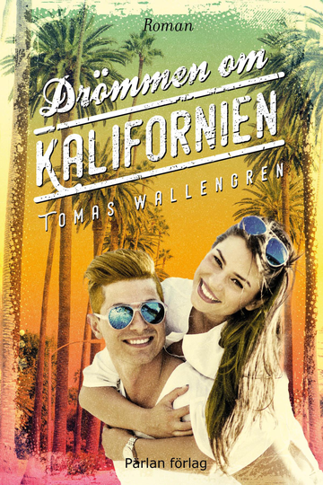 Drömmen Om Kalifornien
