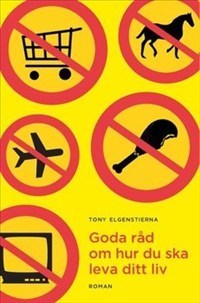 Goda Råd Om Hur Du Ska Leva Ditt Liv