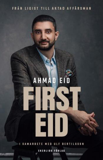 First Eid - Från Ligist Till Aktad Affärsman