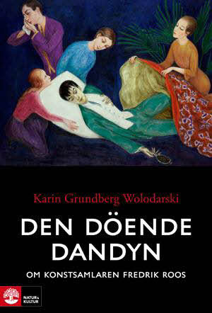 Den Döende Dandyn - Om Konstsamlaren Fredrik Roos